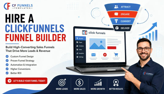 Hire a ClickFunnels Funnel Builder to Increase Leads, Sales & ROI