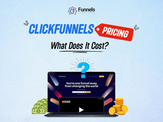 ClickFunnels Pricing: What Does It Cost?