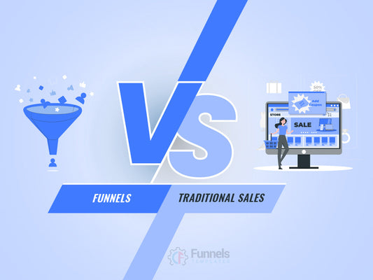 Funnels vs. Traditional