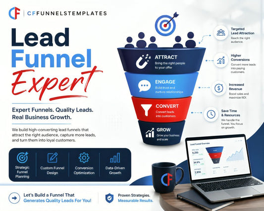 Lead Funnel Expert: Why Your Business Needs One to Generate More Qualified Leads