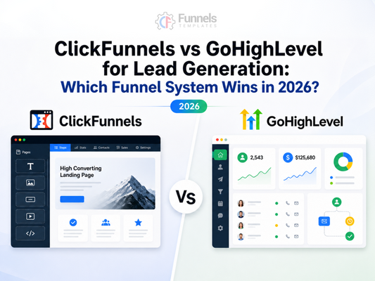 ClickFunnels vs GoHighLevel for Lead Generation: Which Funnel System Wins in 2026