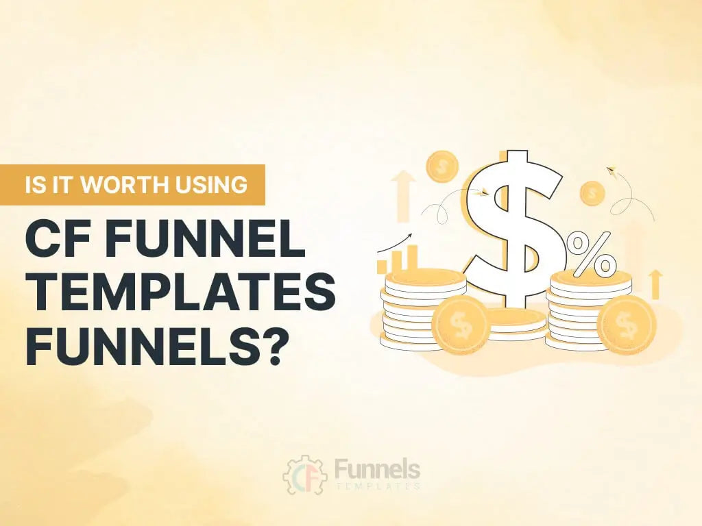 Is It Worth Using Cffunnelstemplates Funnels?