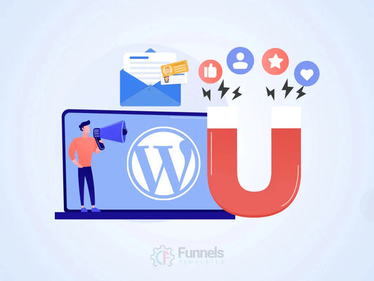 The Role of Lead Magnets in Email Marketing Funnels on WordPress: Best Practices and Examples
