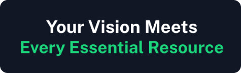 Banner graphic displaying the headline ‘Your Vision Meets Every Essential Resource’ in bold white and green text.